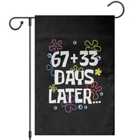 67 33 One Hundred Days Later Garden Flag Funny 100th Day of School Flowers