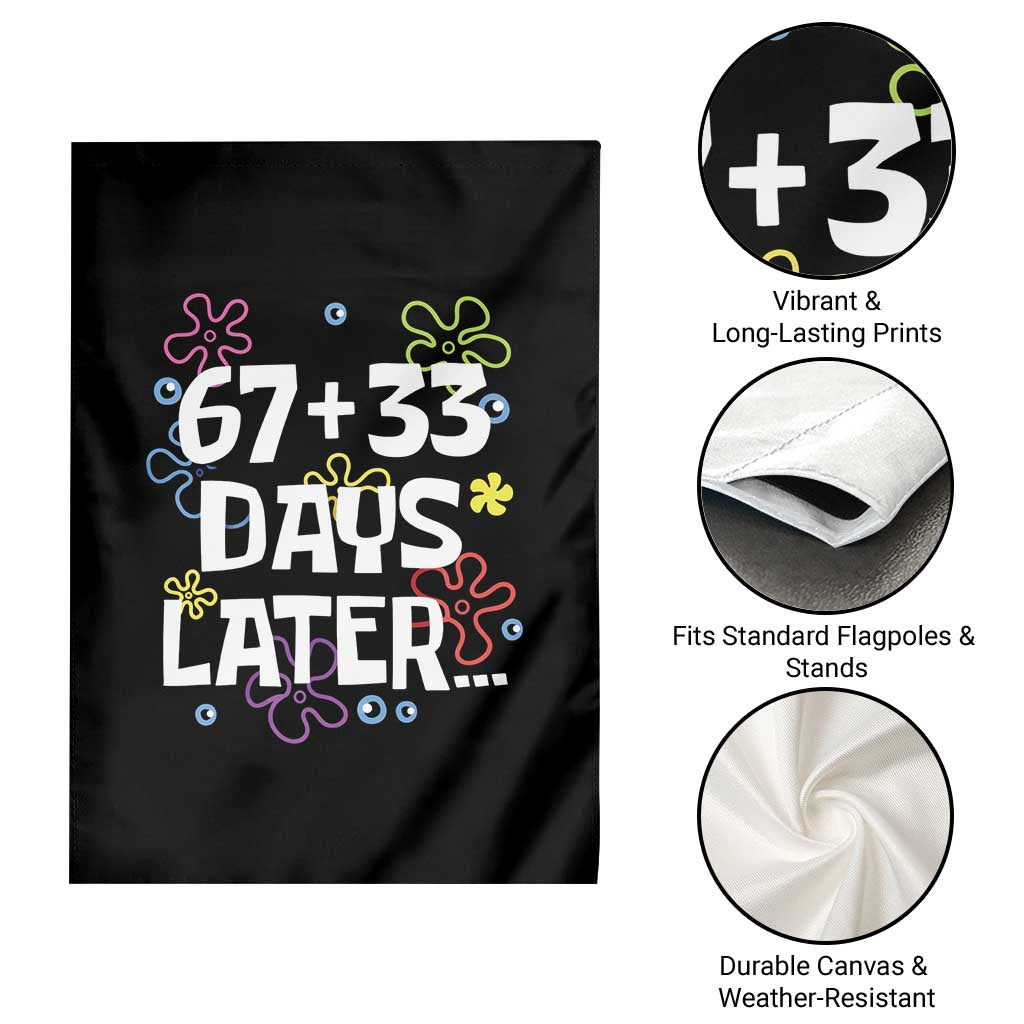 67 33 One Hundred Days Later Garden Flag Funny 100th Day of School Flowers
