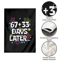 67 33 One Hundred Days Later Garden Flag Funny 100th Day of School Flowers