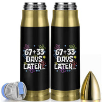 67 33 One Hundred Days Later Bullet Tumbler Funny 100th Day of School Flowers