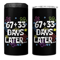 67 33 One Hundred Days Later 4 in 1 Can Cooler Tumbler Funny 100th Day of School Flowers
