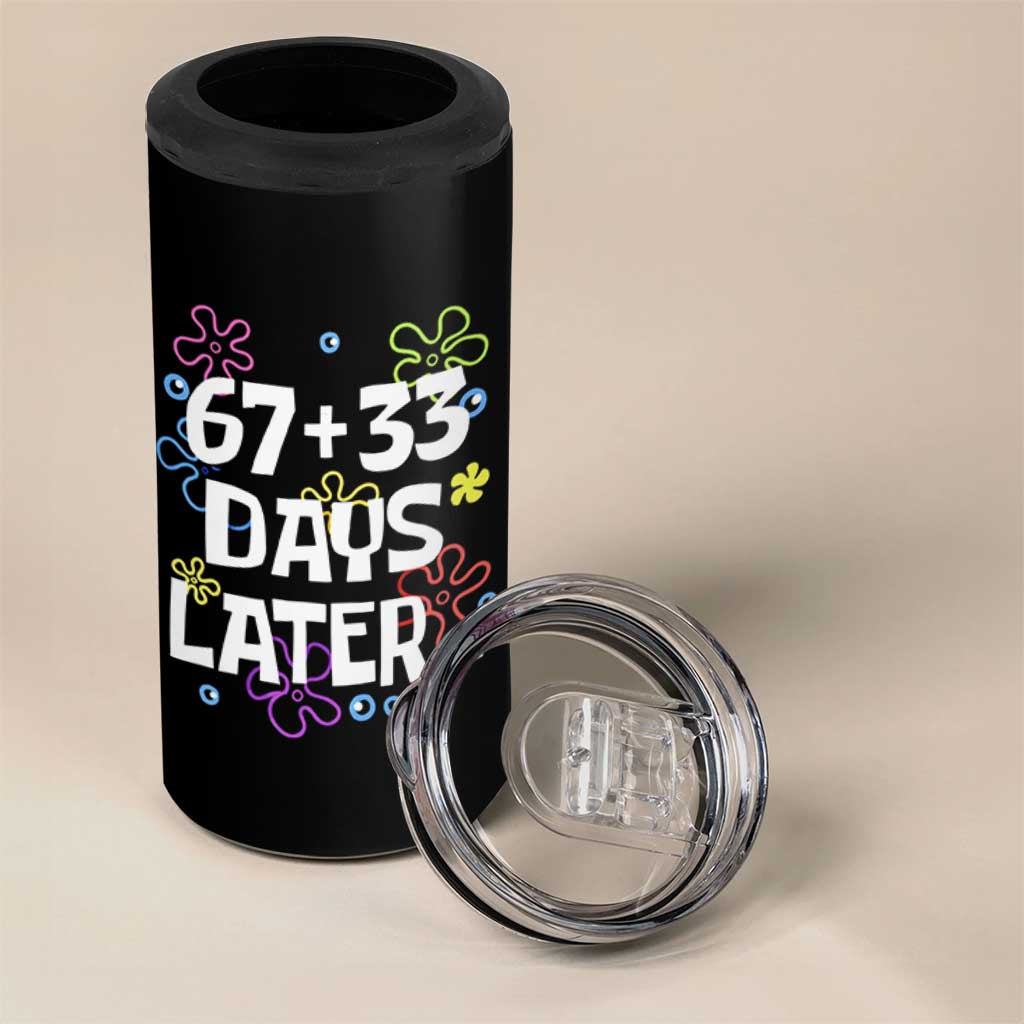 67 33 One Hundred Days Later 4 in 1 Can Cooler Tumbler Funny 100th Day of School Flowers