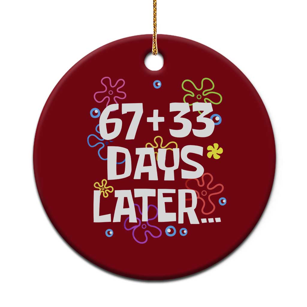 67 33 One Hundred Days Later Ceramic Ornament Funny 100th Day of School Flowers