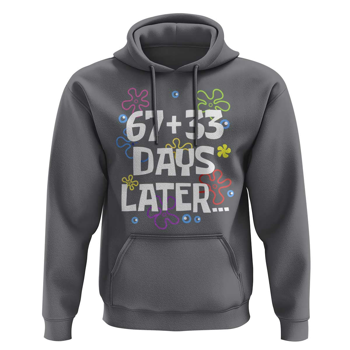 67 33 One Hundred Days Later Hoodie Funny 100th Day of School Flowers