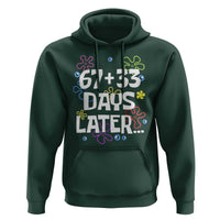 67 33 One Hundred Days Later Hoodie Funny 100th Day of School Flowers