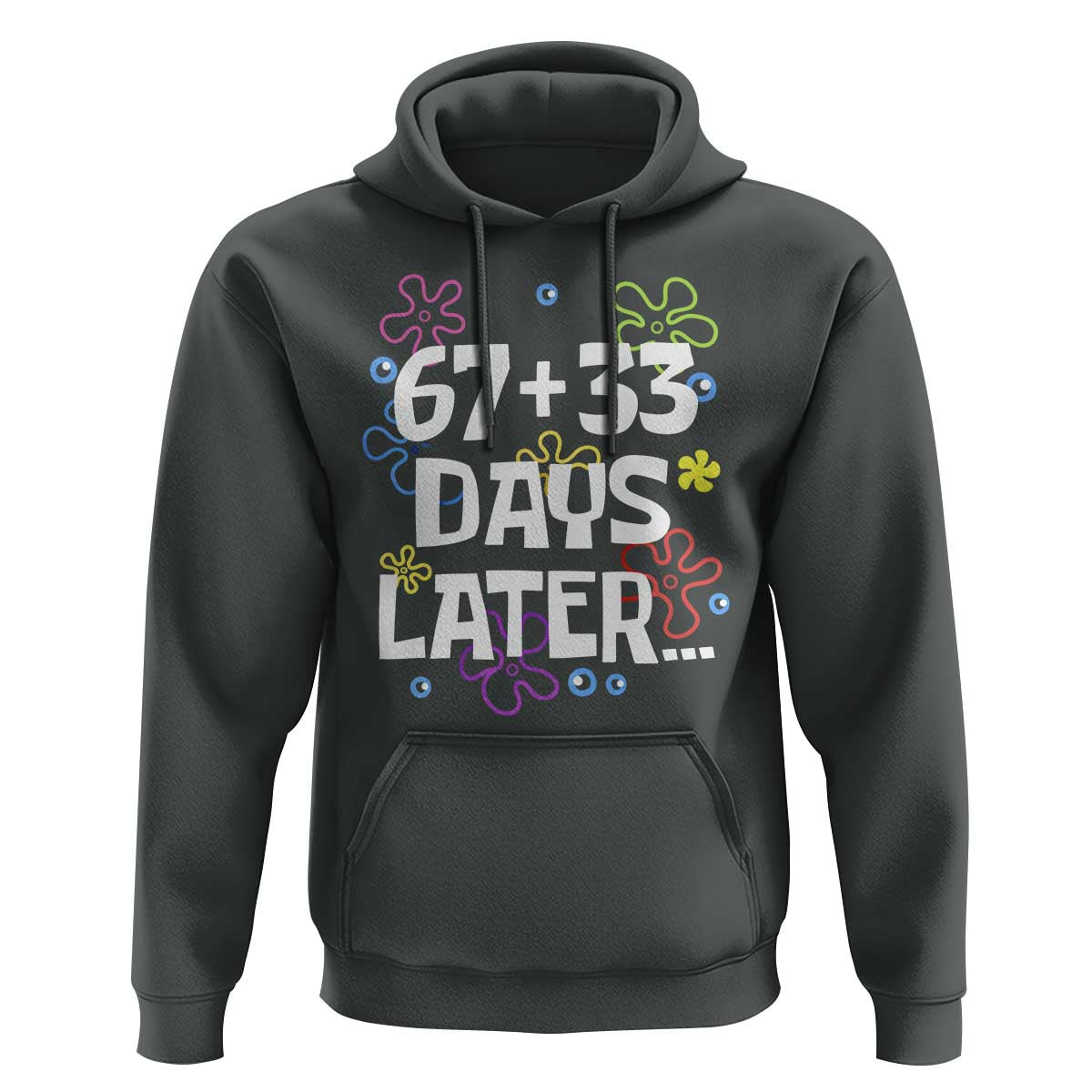 67 33 One Hundred Days Later Hoodie Funny 100th Day of School Flowers