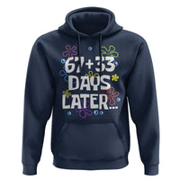 67 33 One Hundred Days Later Hoodie Funny 100th Day of School Flowers
