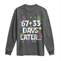 67 33 One Hundred Days Later Long Sleeve Shirt Funny 100th Day of School Flowers