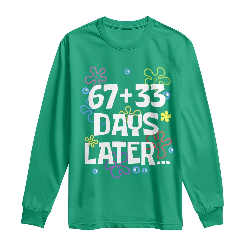 67 33 One Hundred Days Later Long Sleeve Shirt Funny 100th Day of School Flowers
