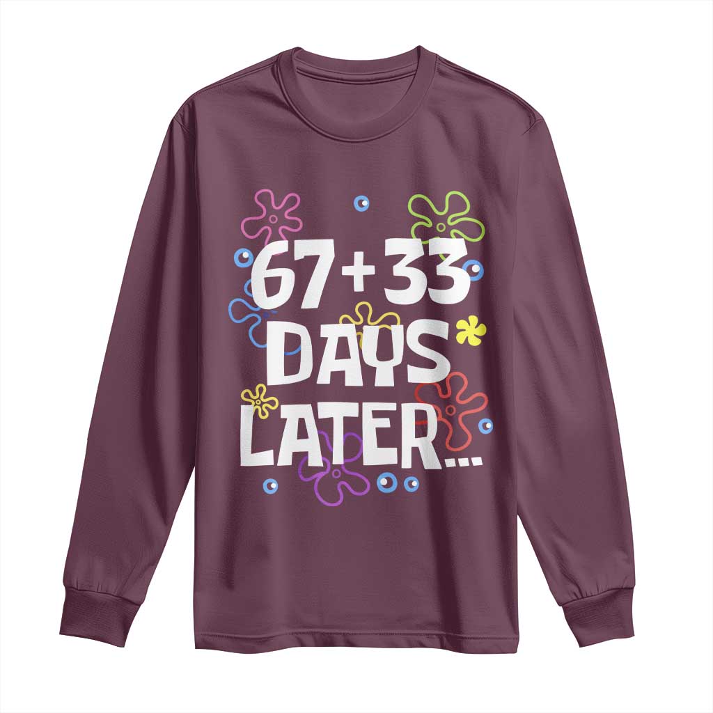 67 33 One Hundred Days Later Long Sleeve Shirt Funny 100th Day of School Flowers