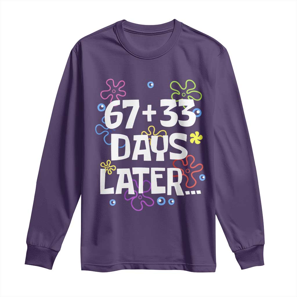 67 33 One Hundred Days Later Long Sleeve Shirt Funny 100th Day of School Flowers