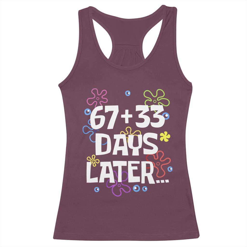 67 33 One Hundred Days Later Racerback Tank Top Funny 100th Day of School Flowers