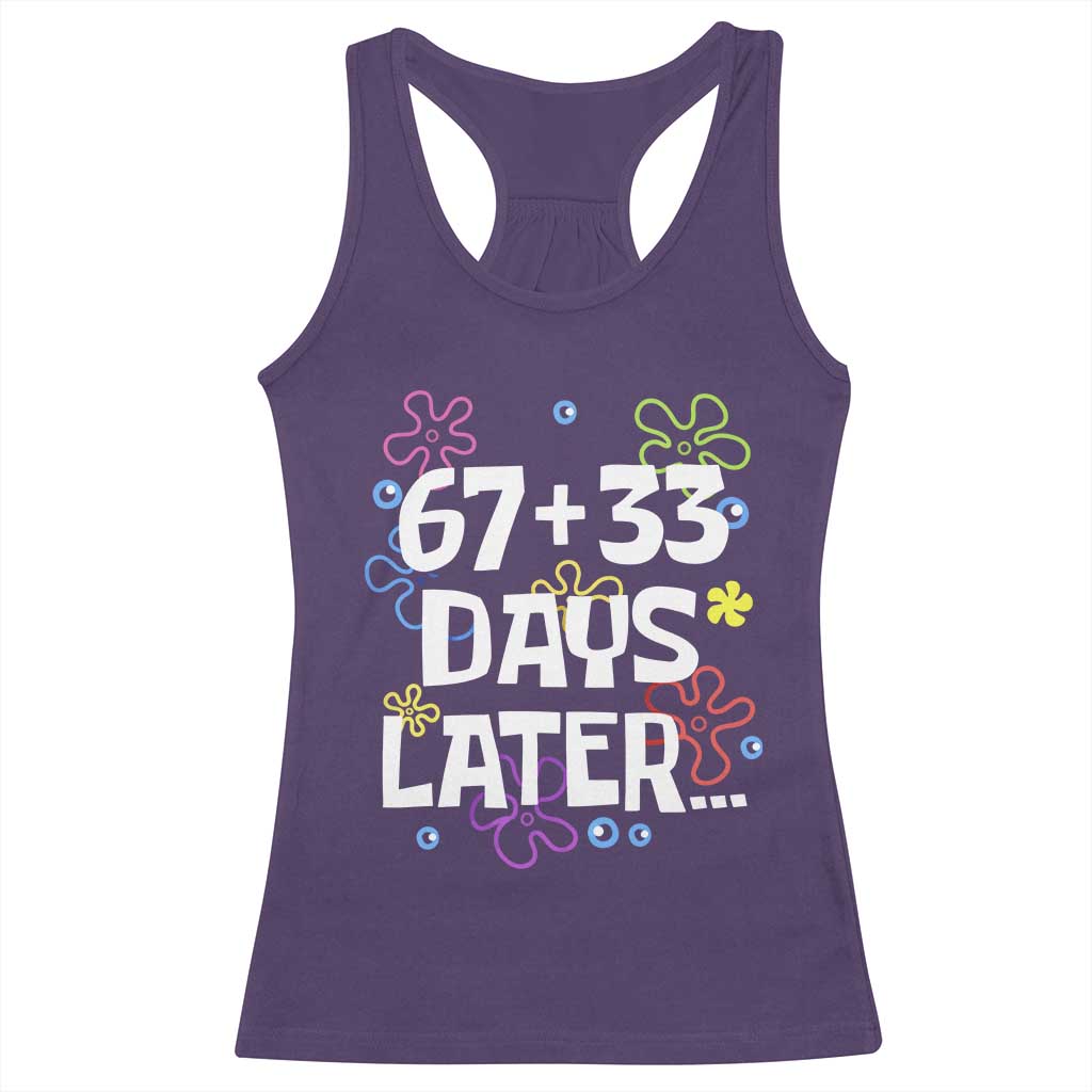 67 33 One Hundred Days Later Racerback Tank Top Funny 100th Day of School Flowers