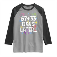 67 33 One Hundred Days Later Raglan Shirt Funny 100th Day of School Flowers