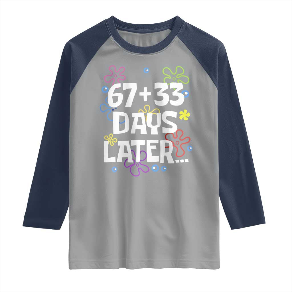 67 33 One Hundred Days Later Raglan Shirt Funny 100th Day of School Flowers