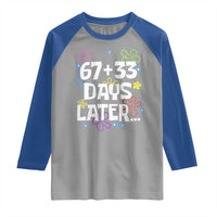 67 33 One Hundred Days Later Raglan Shirt Funny 100th Day of School Flowers
