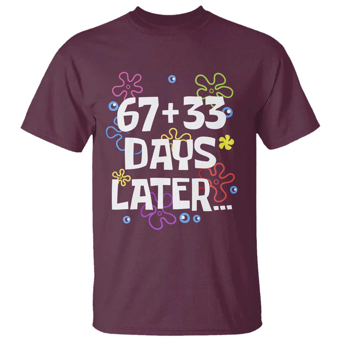 67 33 One Hundred Days Later T Shirt Funny 100th Day of School Flowers