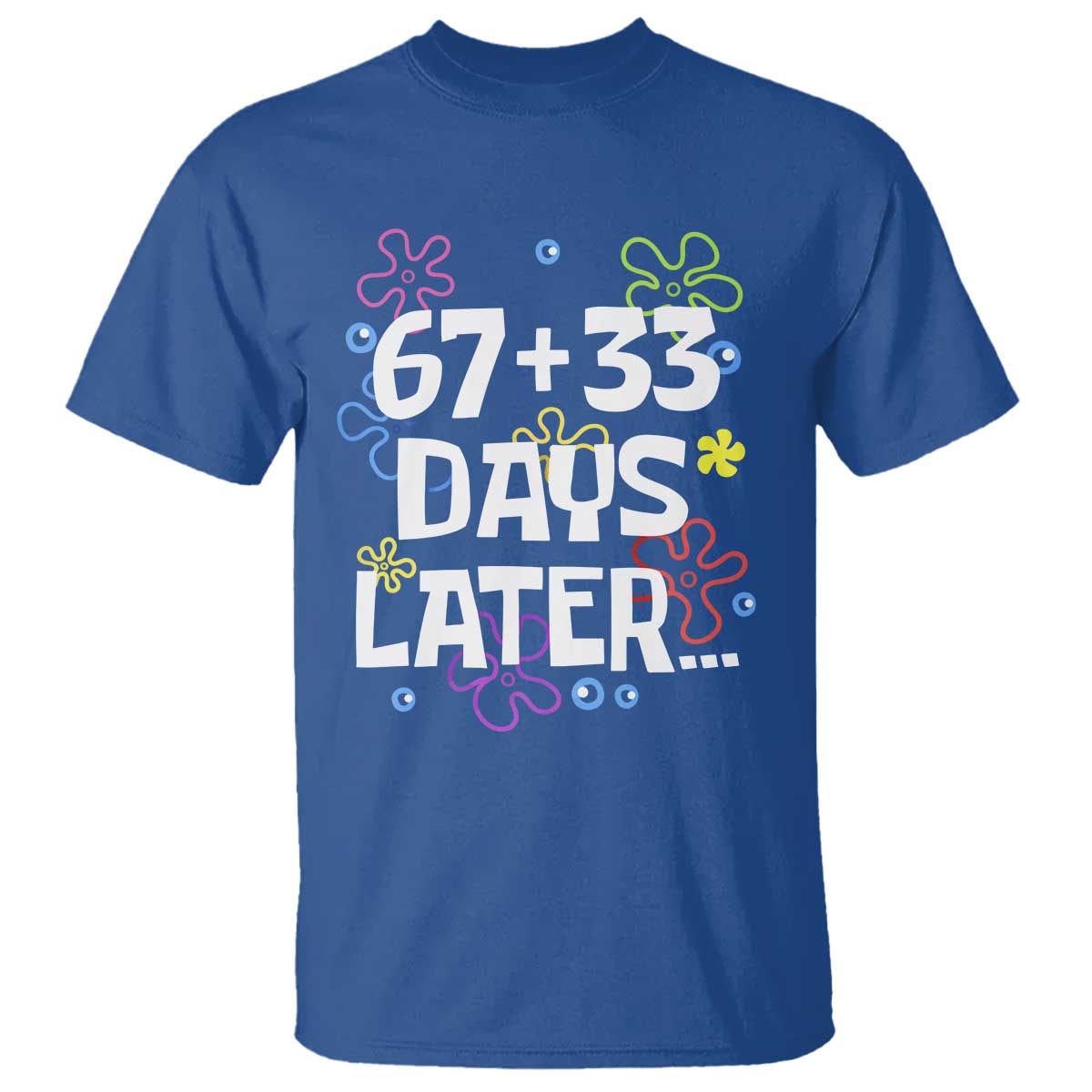 67 33 One Hundred Days Later T Shirt Funny 100th Day of School Flowers