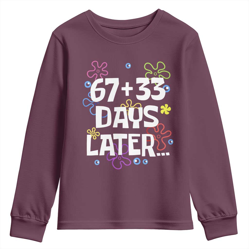 67 33 One Hundred Days Later Youth Sweatshirt Funny 100th Day of School Flowers