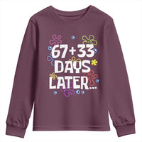 67 33 One Hundred Days Later Youth Sweatshirt Funny 100th Day of School Flowers