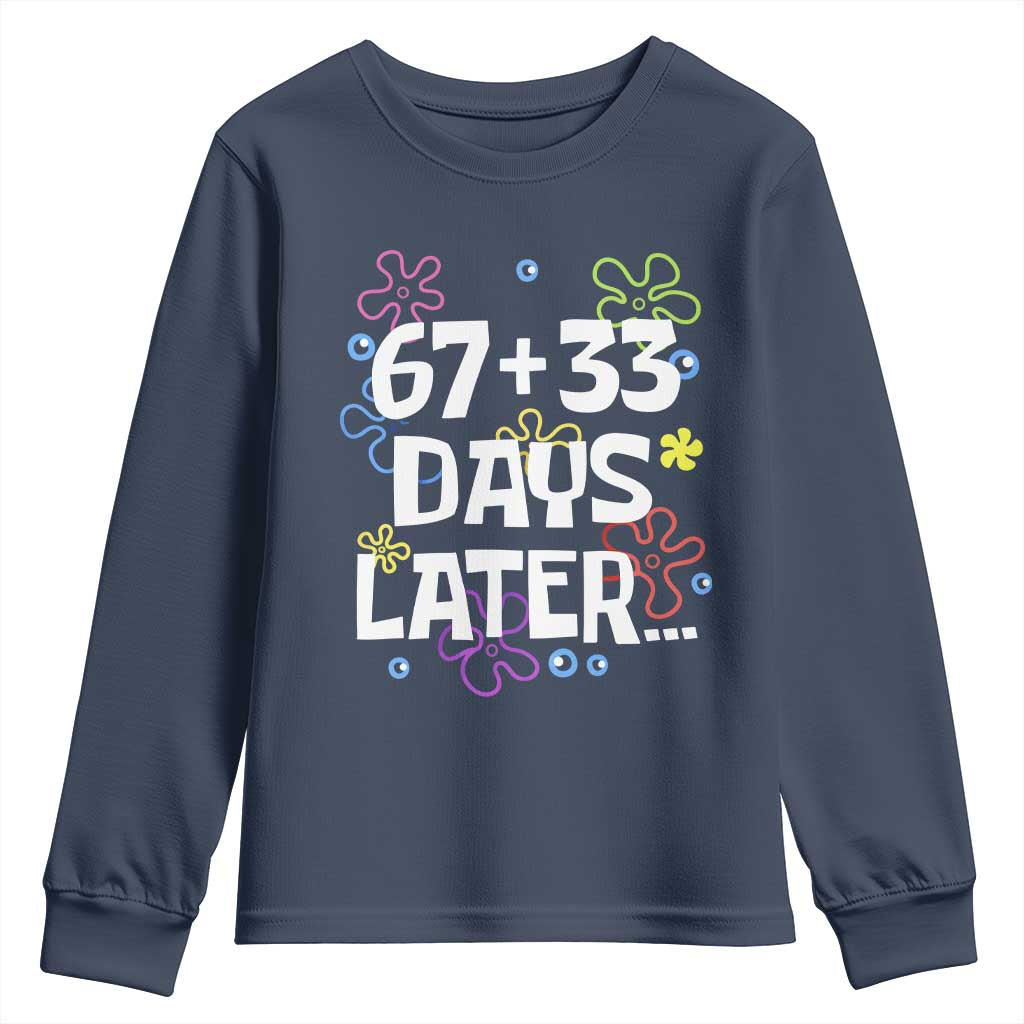 67 33 One Hundred Days Later Youth Sweatshirt Funny 100th Day of School Flowers