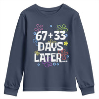 67 33 One Hundred Days Later Youth Sweatshirt Funny 100th Day of School Flowers