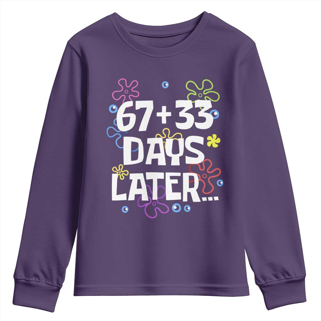 67 33 One Hundred Days Later Youth Sweatshirt Funny 100th Day of School Flowers