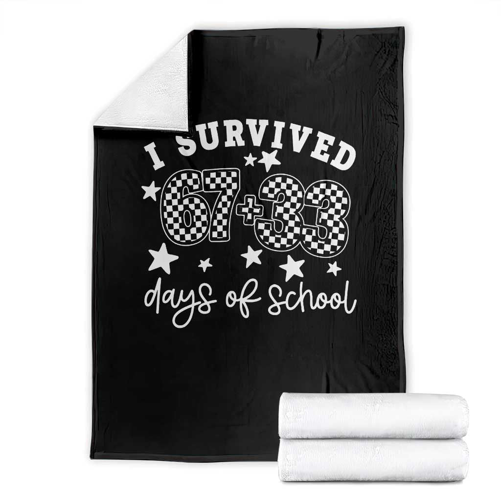 I Survived 67 33 100 Days of School Throw Blanket Funny 100th Day of School One Hundred Days