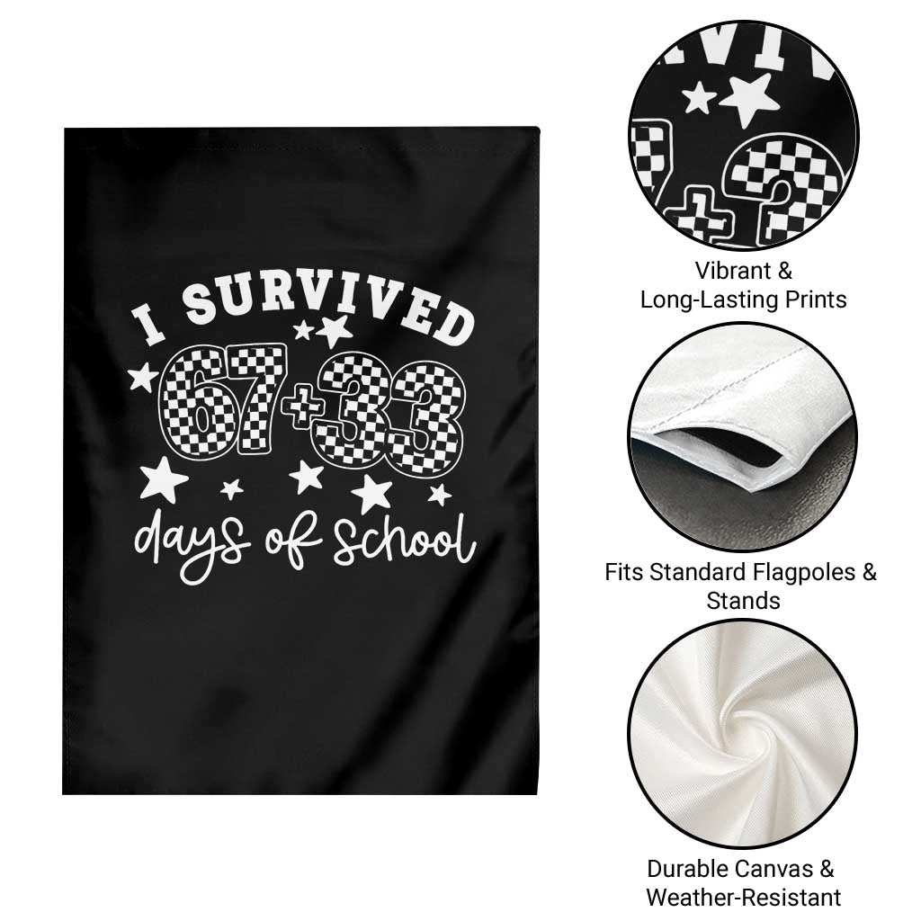 I Survived 67 33 100 Days of School Garden Flag Funny 100th Day of School One Hundred Days