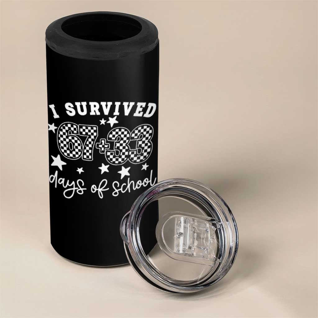 I Survived 67 33 100 Days of School 4 in 1 Can Cooler Tumbler Funny 100th Day of School One Hundred Days