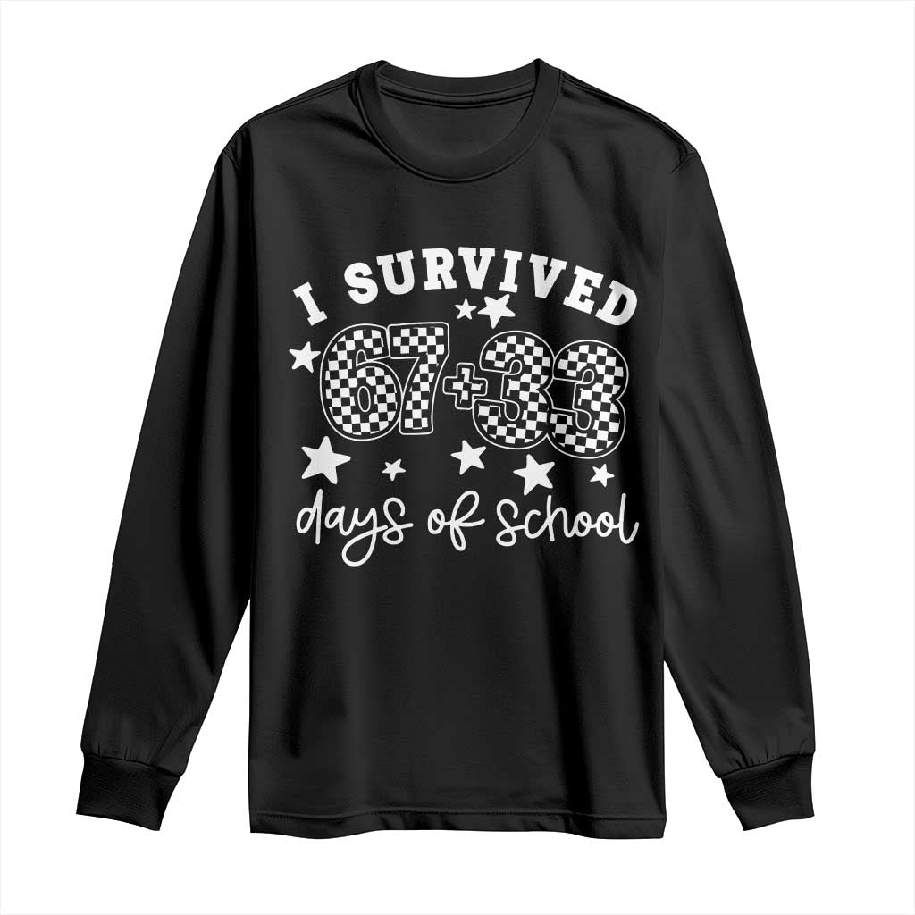 I Survived 67 33 100 Days of School Long Sleeve Shirt Funny 100th Day of School One Hundred Days