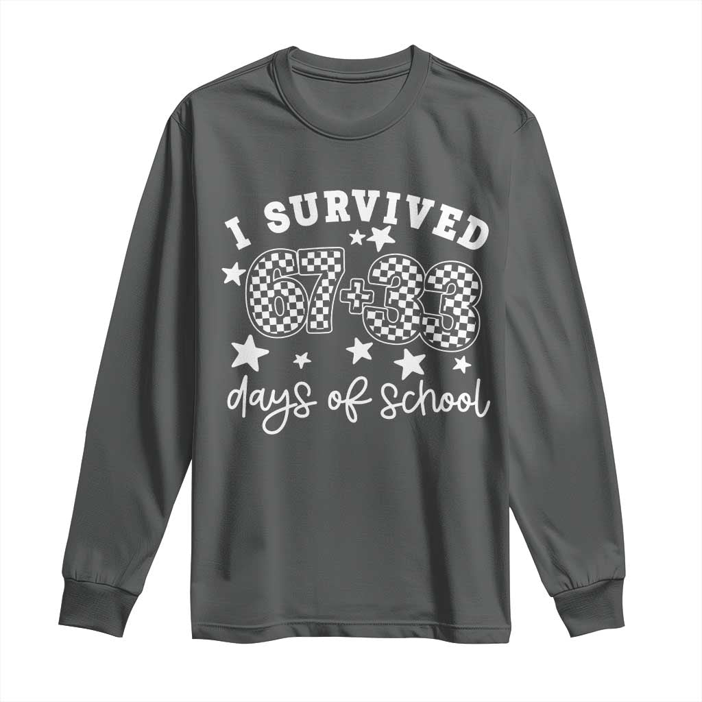 I Survived 67 33 100 Days of School Long Sleeve Shirt Funny 100th Day of School One Hundred Days
