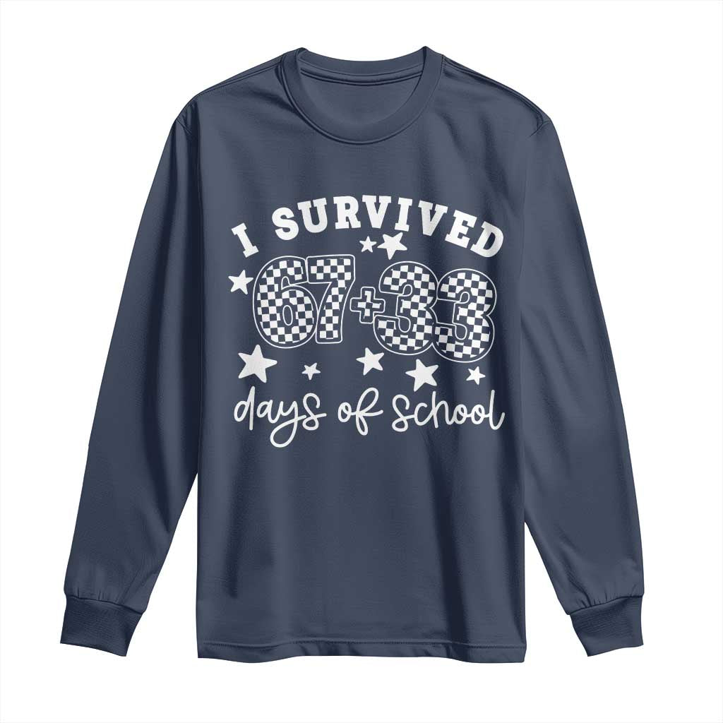 I Survived 67 33 100 Days of School Long Sleeve Shirt Funny 100th Day of School One Hundred Days