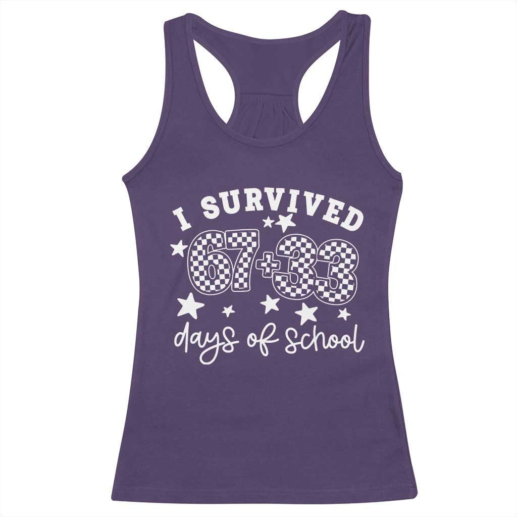 I Survived 67 33 100 Days of School Racerback Tank Top Funny 100th Day of School One Hundred Days