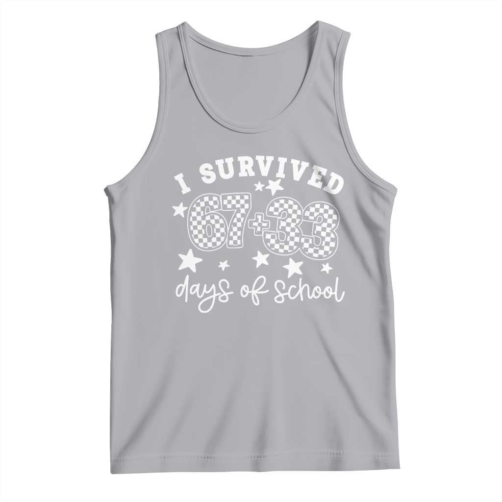 I Survived 67 33 100 Days of School Tank Top Funny 100th Day of School One Hundred Days