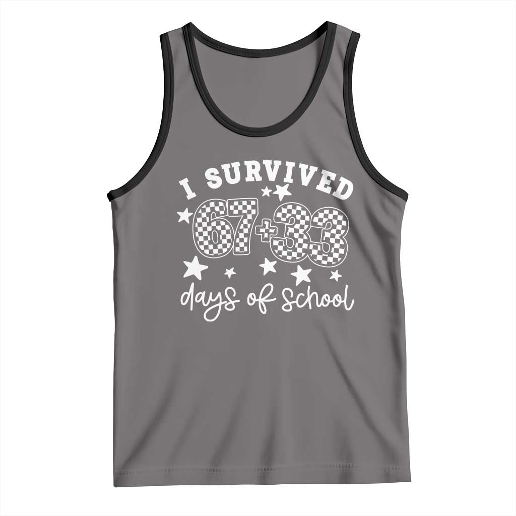 I Survived 67 33 100 Days of School Tank Top Funny 100th Day of School One Hundred Days