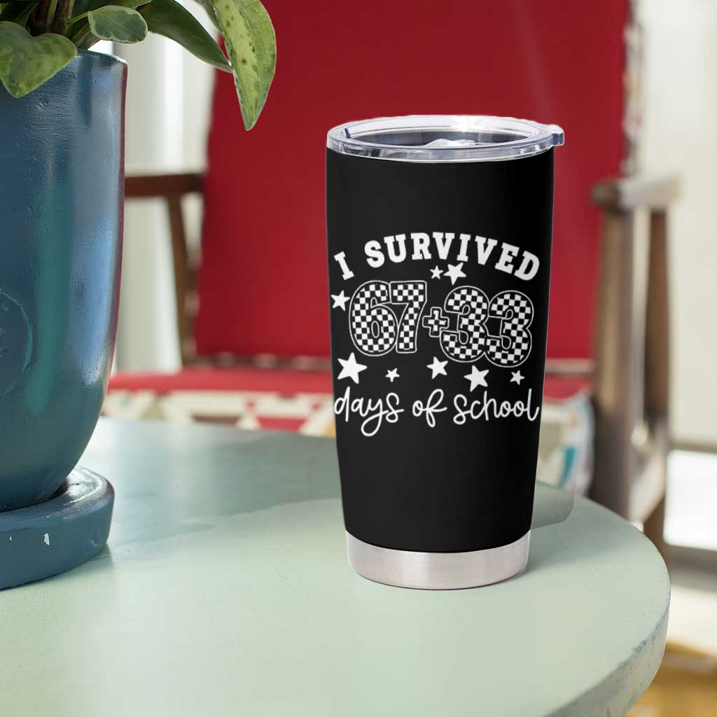 I Survived 67 33 100 Days of School Tumbler Cup Funny 100th Day of School One Hundred Days