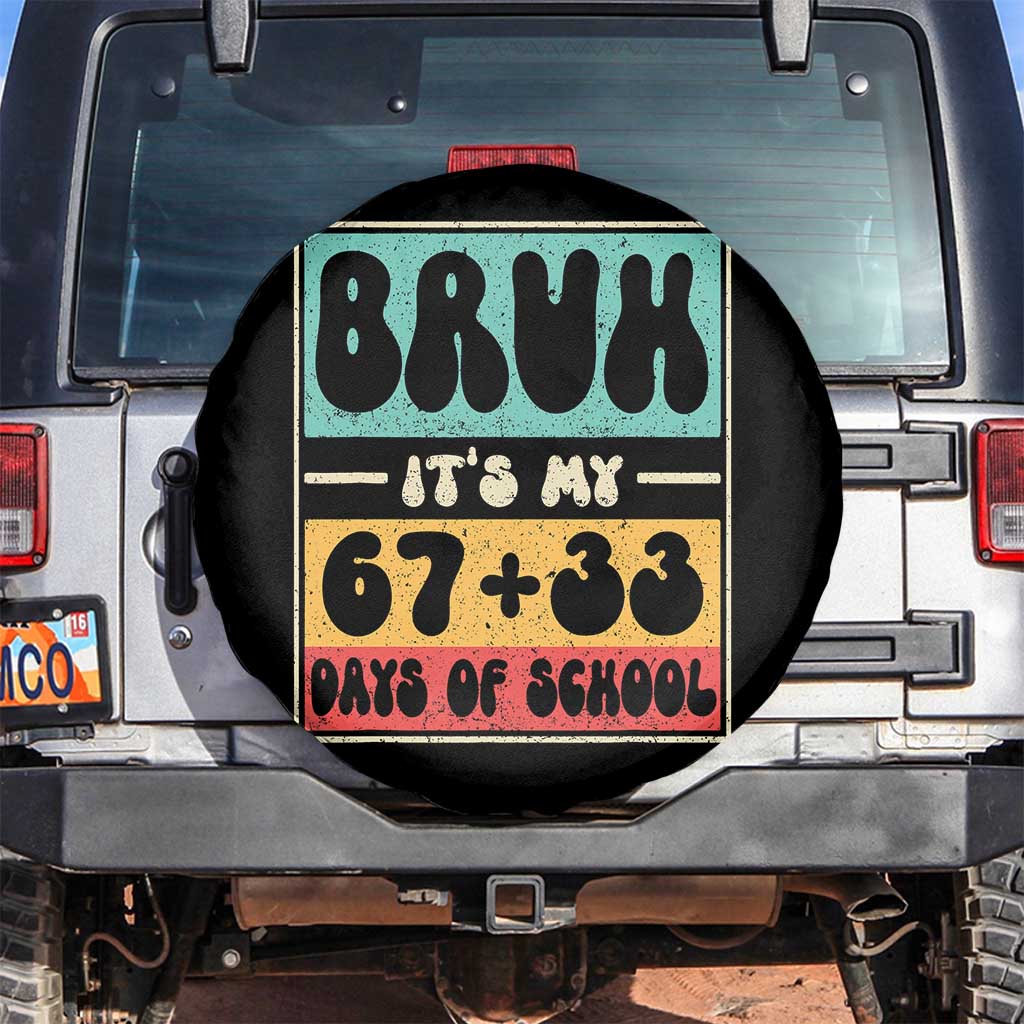 Bruh I Survived 67 33 Days of School Spare Tire Cover Retro 100th Day of School Boys Teachers Pupils