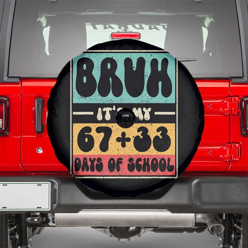 Bruh I Survived 67 33 Days of School Spare Tire Cover Retro 100th Day of School Boys Teachers Pupils