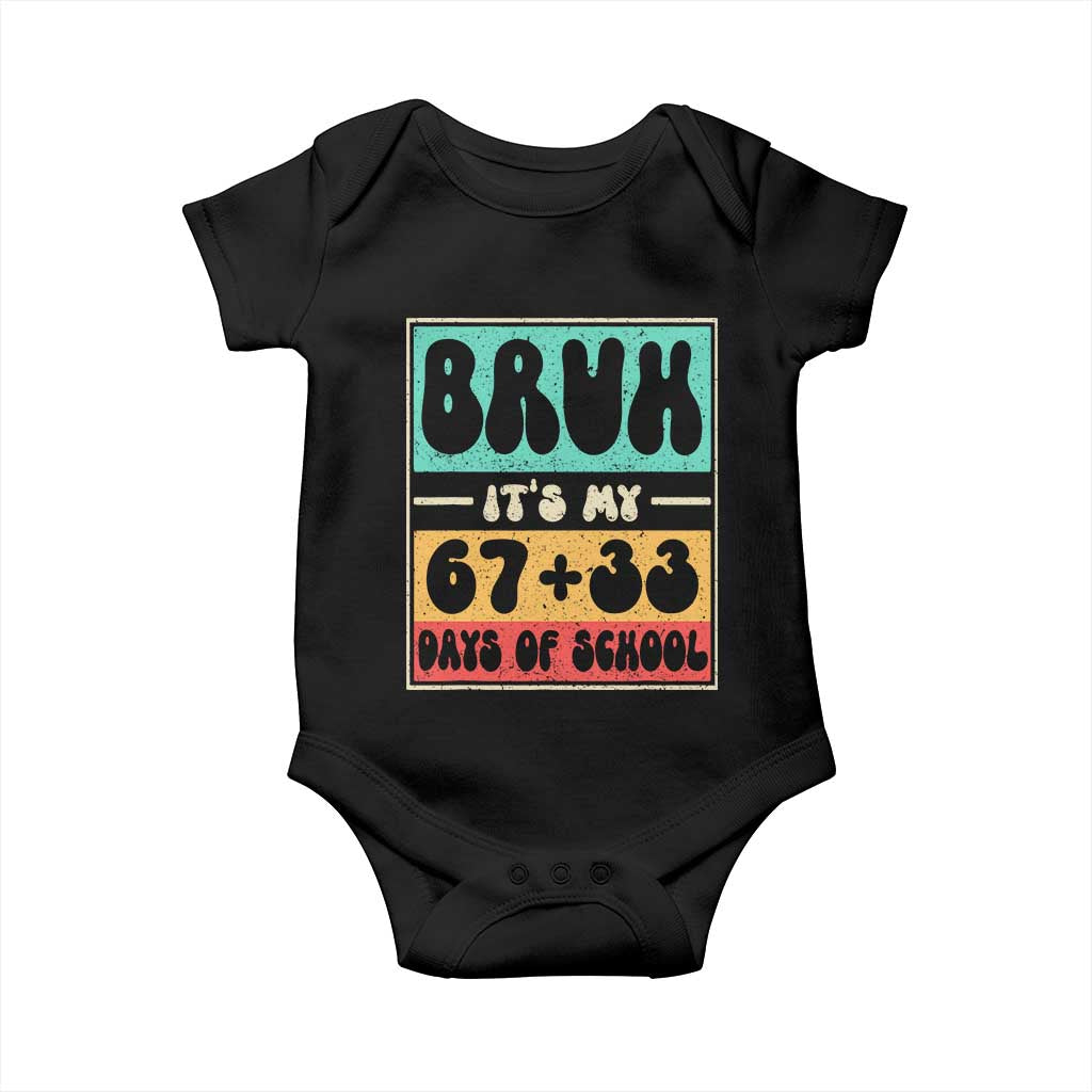 Bruh I Survived 67 33 Days of School Baby Onesie Retro 100th Day of School Boys Teachers Pupils