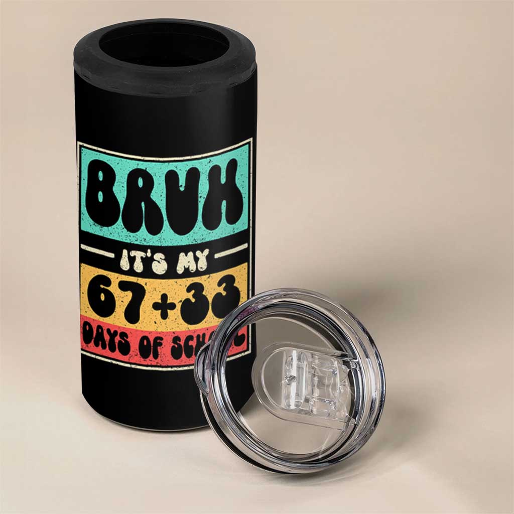 Bruh I Survived 67 33 Days of School 4 in 1 Can Cooler Tumbler Retro 100th Day of School Boys Teachers Pupils