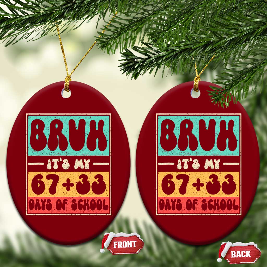 Bruh I Survived 67 33 Days of School Ceramic Ornament Retro 100th Day of School Boys Teachers Pupils
