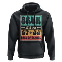 Bruh I Survived 67 33 Days of School Hoodie Retro 100th Day of School Boys Teachers Pupils