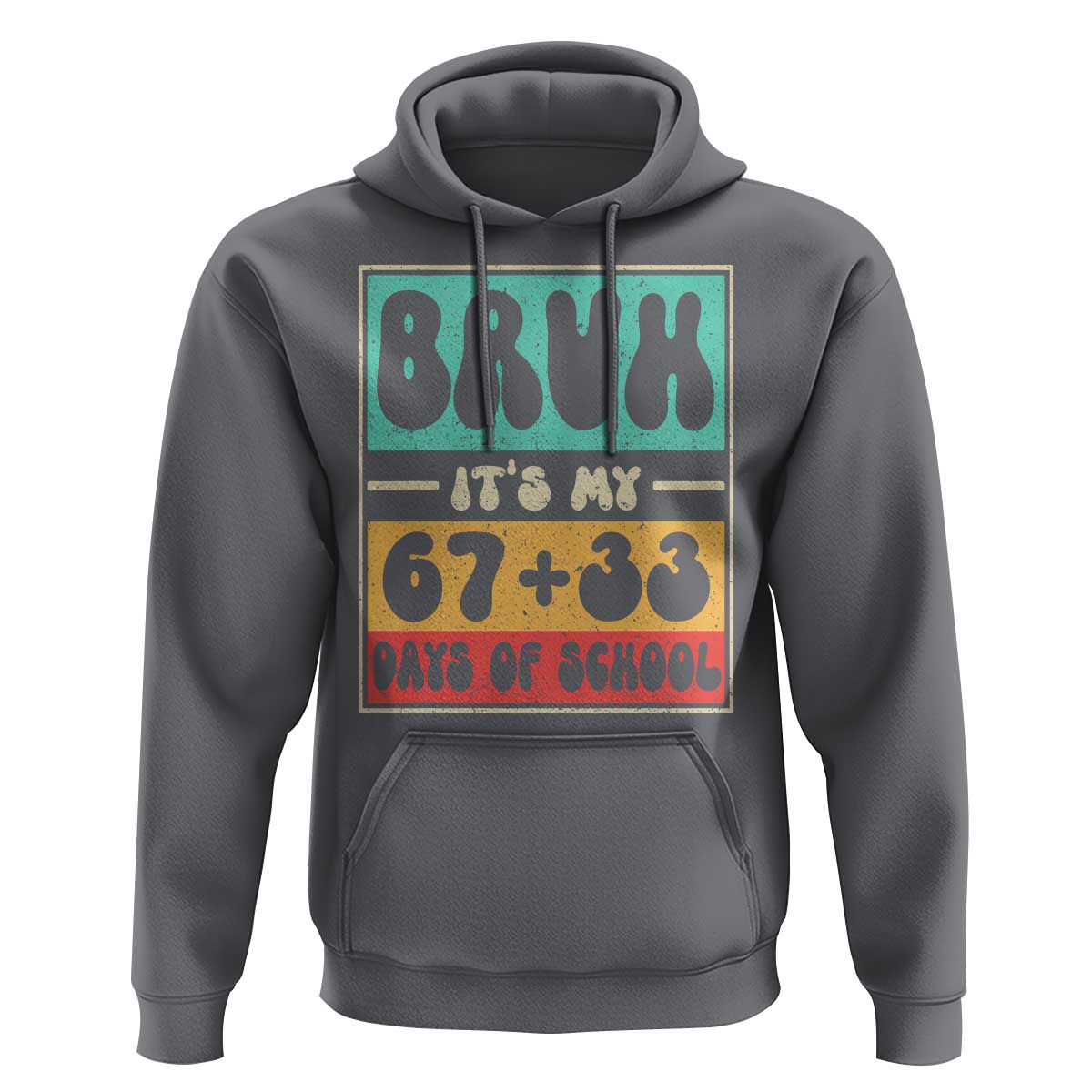 Bruh I Survived 67 33 Days of School Hoodie Retro 100th Day of School Boys Teachers Pupils