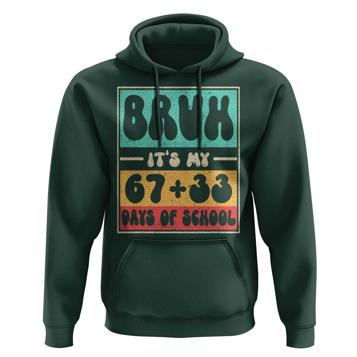Bruh I Survived 67 33 Days of School Hoodie Retro 100th Day of School Boys Teachers Pupils