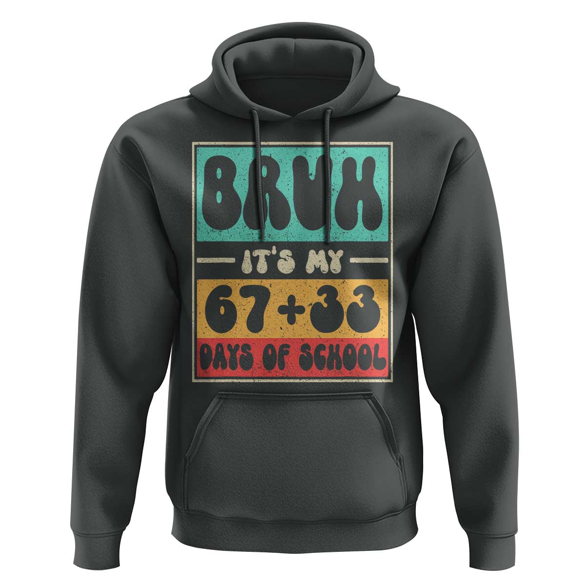 Bruh I Survived 67 33 Days of School Hoodie Retro 100th Day of School Boys Teachers Pupils