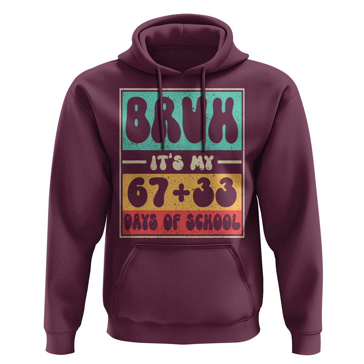 Bruh I Survived 67 33 Days of School Hoodie Retro 100th Day of School Boys Teachers Pupils