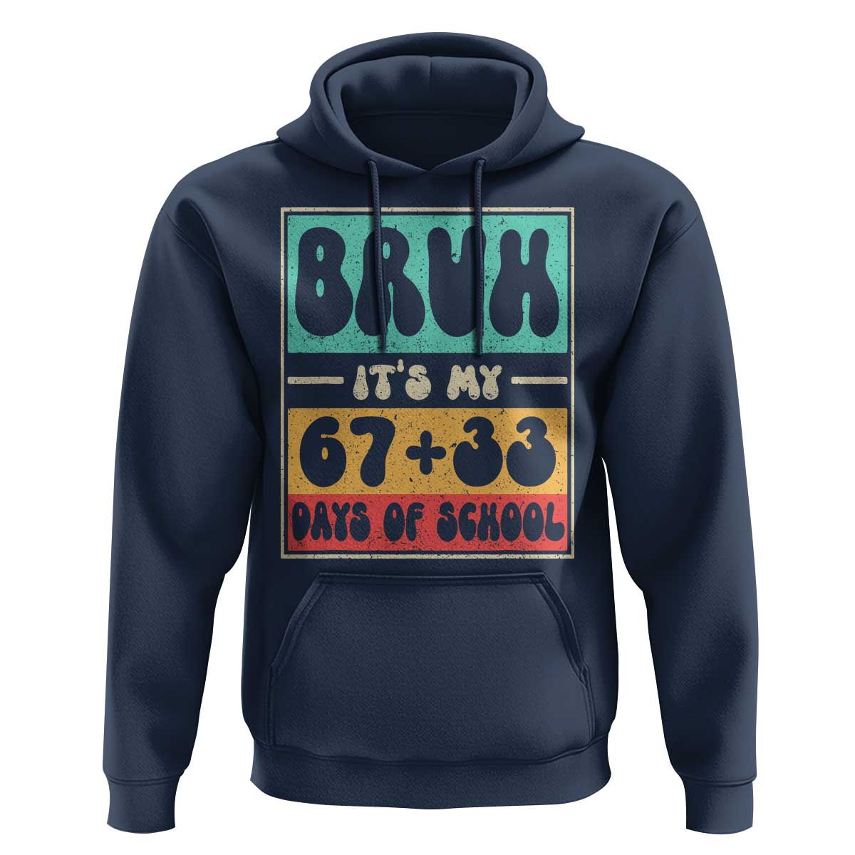Bruh I Survived 67 33 Days of School Hoodie Retro 100th Day of School Boys Teachers Pupils