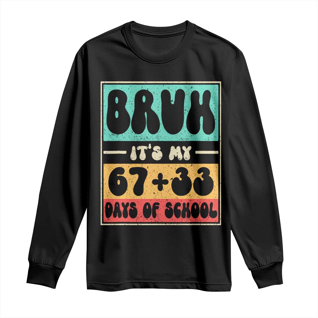 Bruh I Survived 67 33 Days of School Long Sleeve Shirt Retro 100th Day of School Boys Teachers Pupils