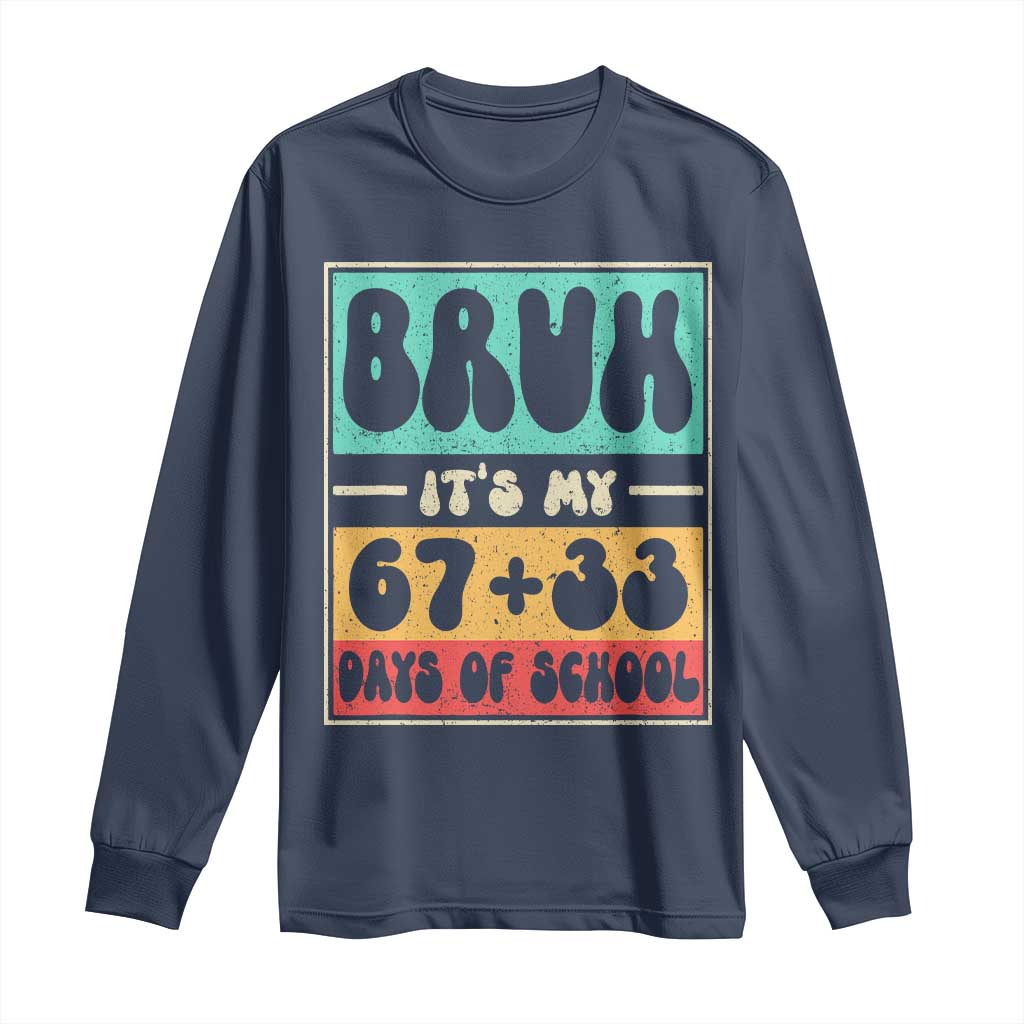 Bruh I Survived 67 33 Days of School Long Sleeve Shirt Retro 100th Day of School Boys Teachers Pupils